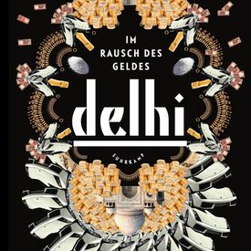 Buchcover des Buches "Delhi", auf dem unter anderem Autos und Geldscheine zu einem Muster angeordnet sind.